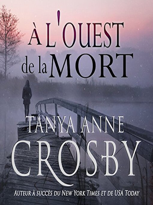 Title details for À l'ouest de la mort by Tanya Anne Crosby - Available